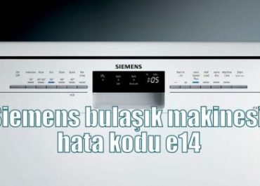Siemens bulaşık makinesi hata kodu e14
